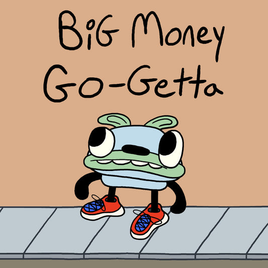 Big Money Go-Getta Season 01 REDUX - Digital Download